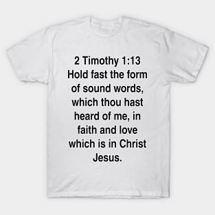 2 Timothy 1:13  King James Version (KJV) Bible Verse Typography Gift T-Shirt